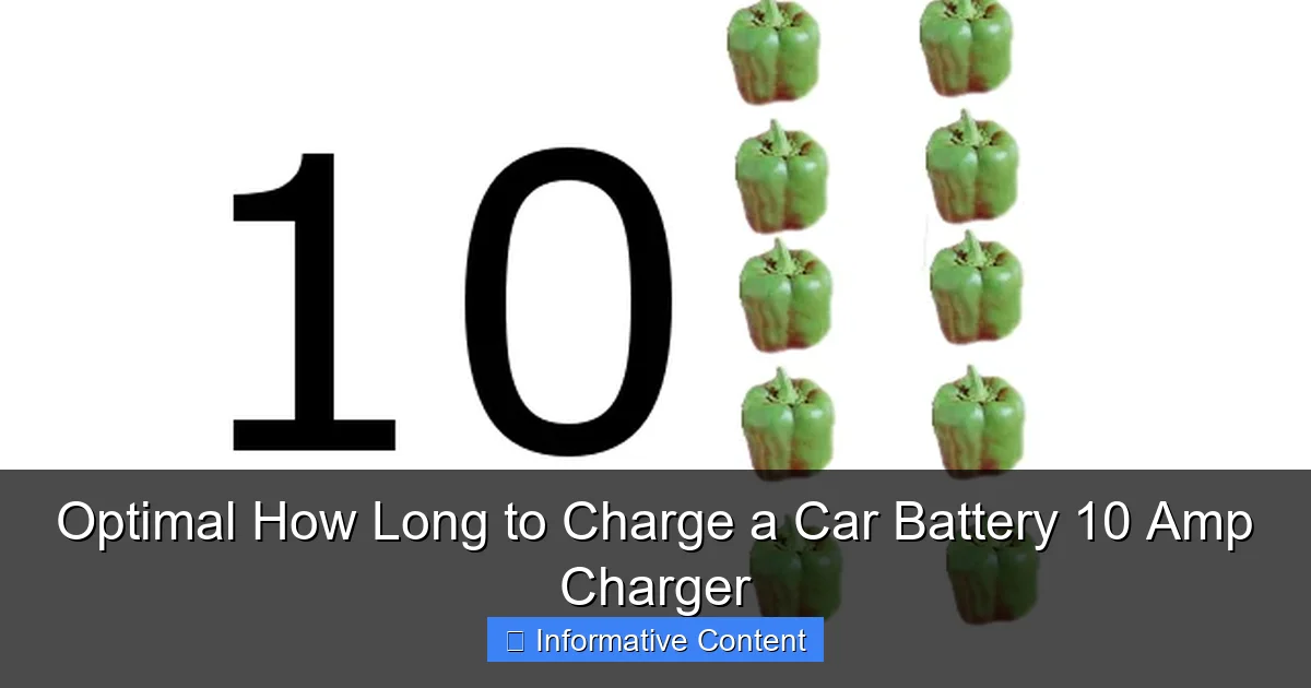 Optimal How Long to Charge a Car Battery 10 Amp Charger