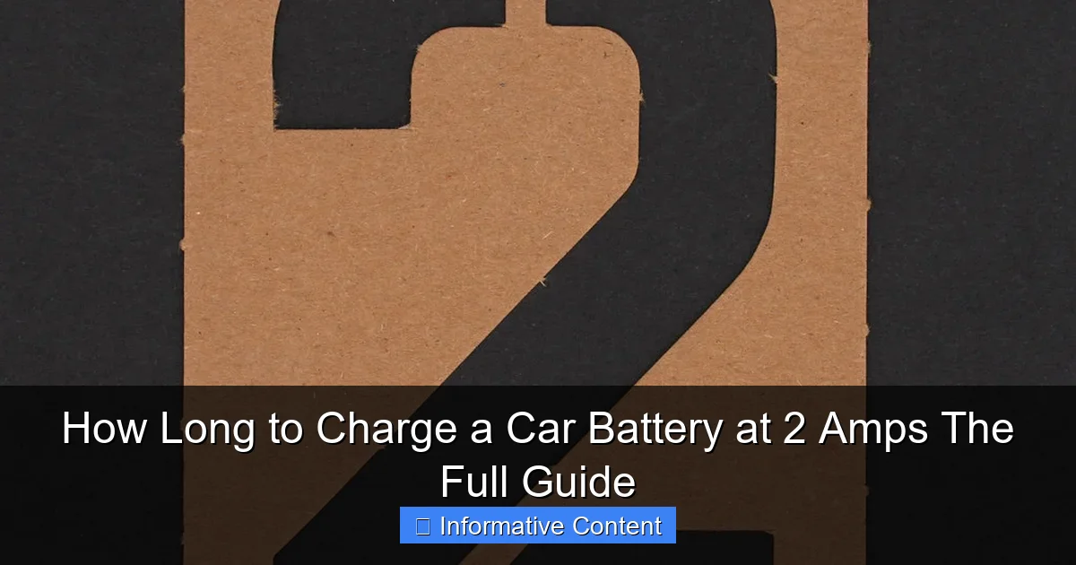 How Long to Charge a Car Battery at 2 Amps The Full Guide