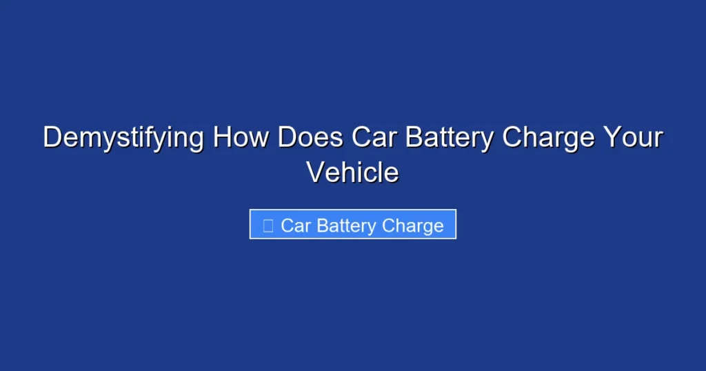 Demystifying How Does Car Battery Charge Your Vehicle