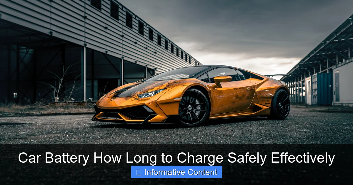 Car Battery How Long to Charge Safely Effectively