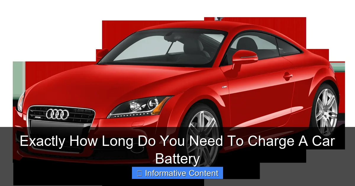 Exactly How Long Do You Need To Charge A Car Battery
