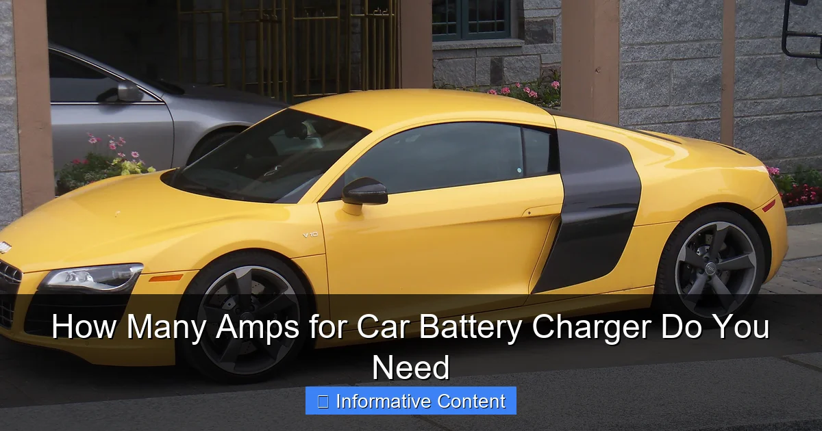 How Many Amps for Car Battery Charger Do You Need