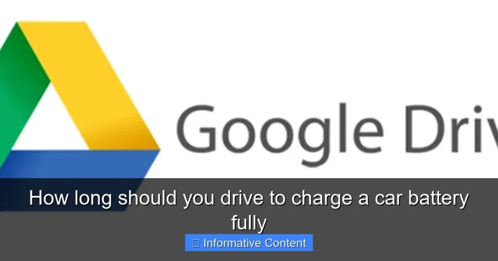 How long should you drive to charge a car battery fully