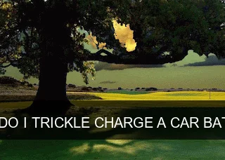 How to Trickle Charge a Car Battery: A Complete Guide