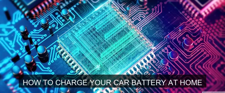 How to Charge Your Car Battery at Home