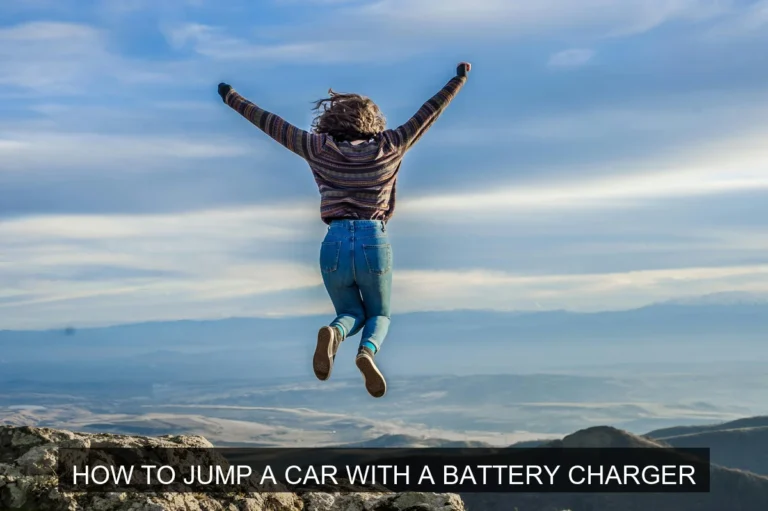 How to Jump a Car with a Battery Charger: A Complete Guide