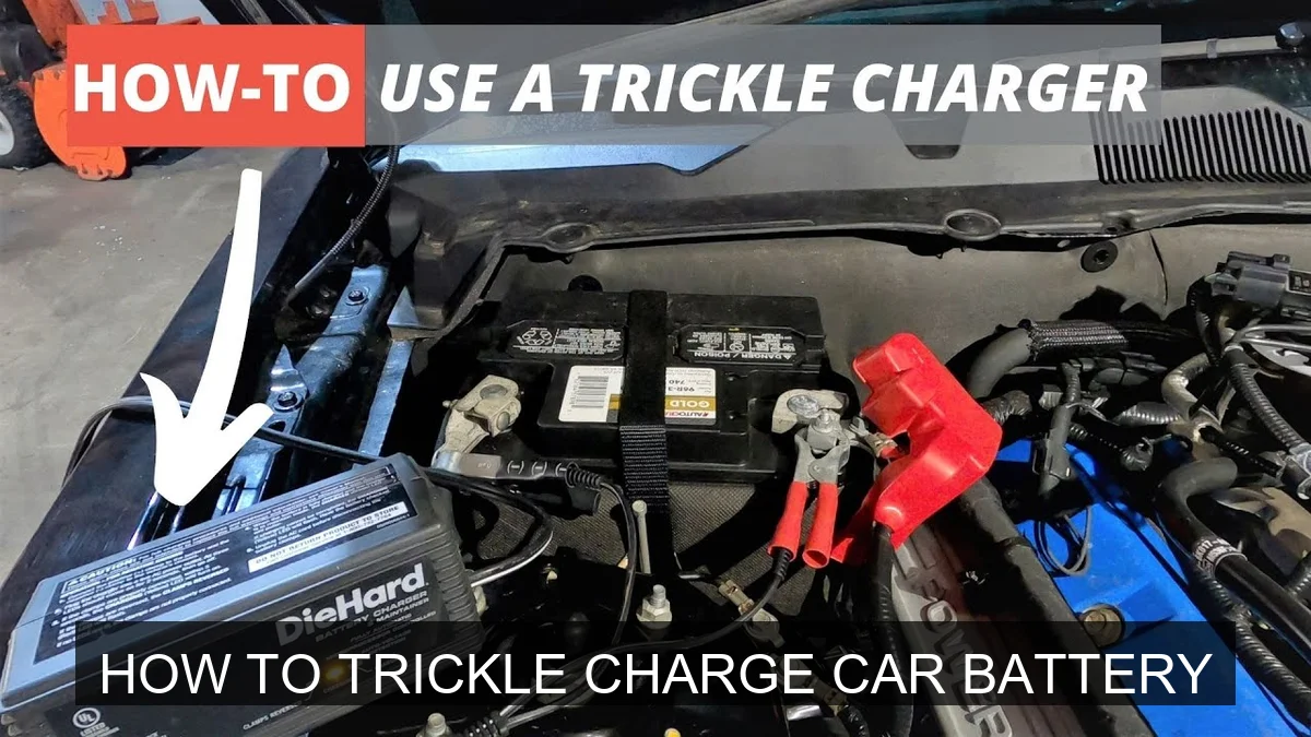 How to Trickle Charge Your Car Battery Safely and Effectively