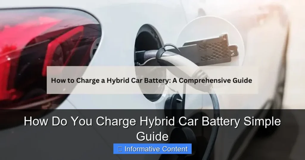 How Do You Charge Hybrid Car Battery Simple Guide