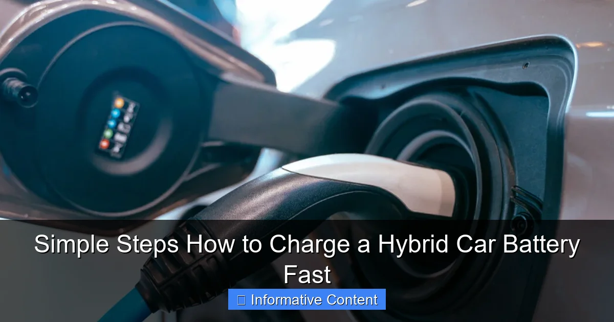 Simple Steps How to Charge a Hybrid Car Battery Fast