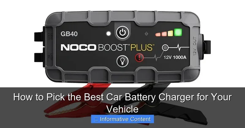 How to Pick the Best Car Battery Charger for Your Vehicle