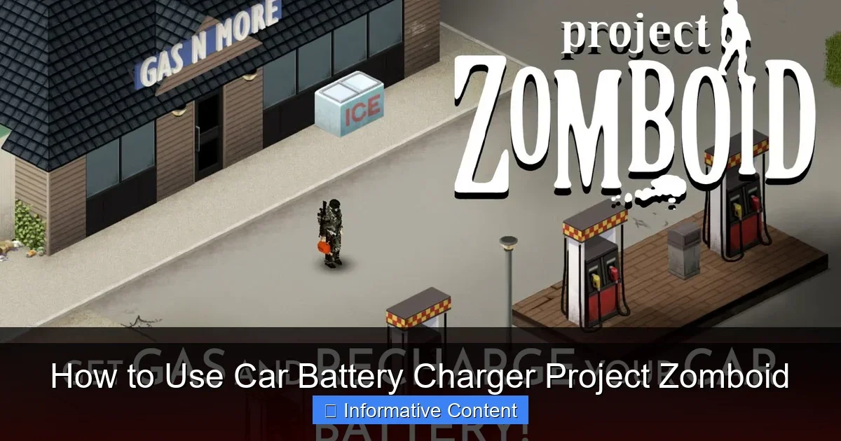 How to Use Car Battery Charger Project Zomboid