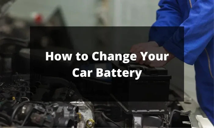 Learn How to Change Your Car Battery Easily in 5 Steps