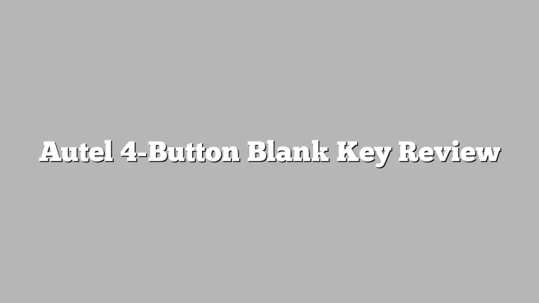Autel 4-Button Blank Key Review